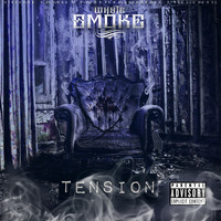 Whyte Smoke - Tension (Explicit)