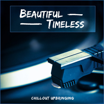 Various Artists - Beautiful Timeless (Chillout Upbringing)