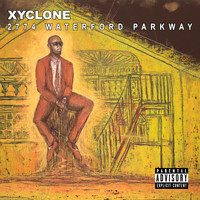 Xyclone - 2774 Waterford Parkway (Explicit)