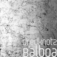 Dredknotz - Balboa (Explicit)