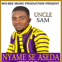 Uncle Sam - Nyame Se Aseda (Explicit)