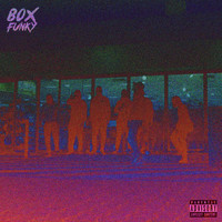 Box - Funky (Explicit)