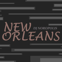 DJ Noropolis - New Orleans