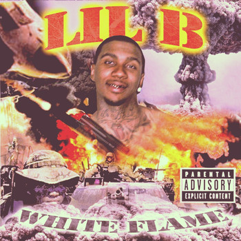 Lil B - White Flame (Explicit)
