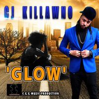 CJ Killawno - Glow - Single