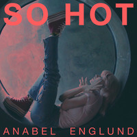 Anabel Englund - So Hot