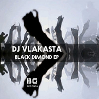 Dj Vlakasta - Black Dimond EP