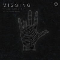 Missing - Soul Grey EP