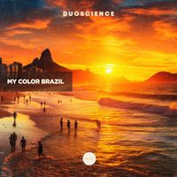 DuoScience - My Color Brazil EP (Original)