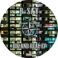 B-say - Big and Real EP