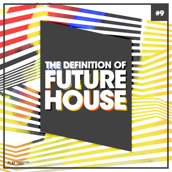 Various Artists - The Definition of Future House, Vol. 9