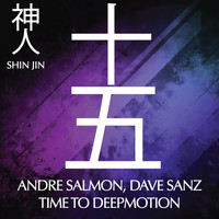 Andre Salmon & Dave Sanz - Time to Deepmotion