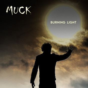 Muck - Burning Light