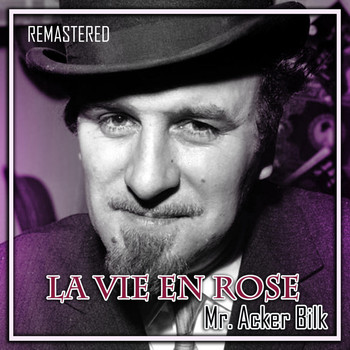 Mr. Acker Bilk - La vie en rose (Remastered)
