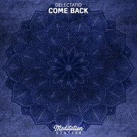 Delectatio - Come Back