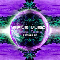 Sirius Music - Gaias Tears Remixes