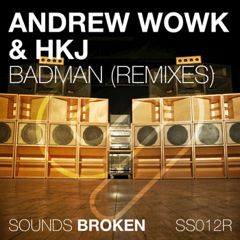 HKJ, Andrew Wowk - Badman (Remixes)