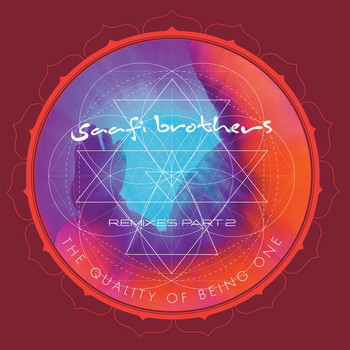 Saafi Brothers - The Quality of Being One (Remixes, Pt. 2)