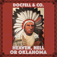 DocFell & Co. - Heaven, Hell or Oklahoma