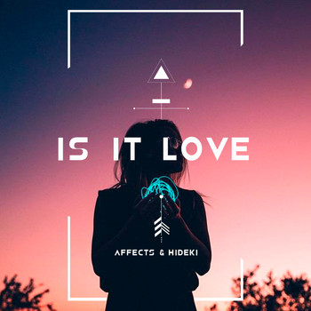 Affects - Is It Love (Radio Edit)