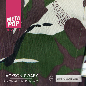 Jackson Swaby - Are We At This Party Yet: MetaPop Remixes