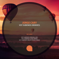 Jorge Cary - Voy Subiendo Remixes