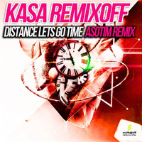 Kasa Remixoff - Distance Lets Go Time (Asotim Remix)