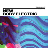 New Body Electric - Interference