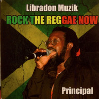 Principal - Rock the Reggae Now