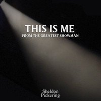 Sheldon Pickering - This Is Me (From "The Greatest Showman")