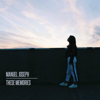 Manuel Joseph - These Memories
