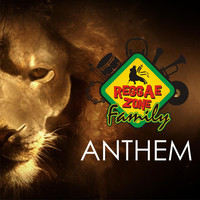 Reggae Zone Family - Anthem