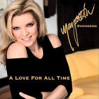 Margareta Svensson - A Love for All Time