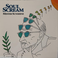Soul Scream - Mister Sunshine
