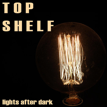 Top Shelf - Lights After Dark