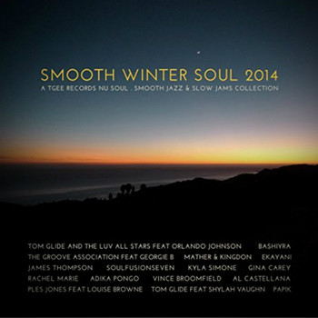 Various Artists - Smooth Winter Soul 2014 - Tgee Records Nu Soul, Smooth Jazz & Slow Jams Collection