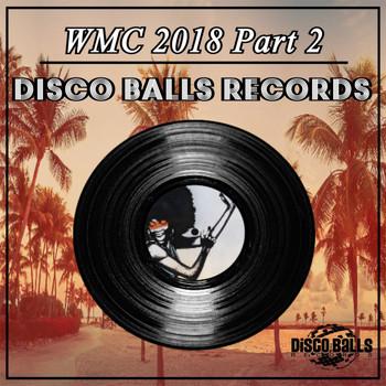 Various Artists - WMC 2018, Pt. 2
