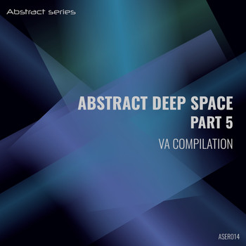 Various Artists - Abstract Deep Space Part 5 VA Compilation