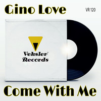 Gino Love - Come With Me