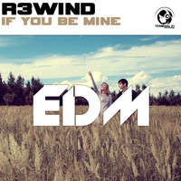 R3Wind - If You Be Mine (Radio Edit)