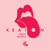 Keaton - August / Sleepery