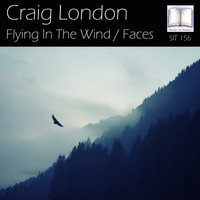Craig London - Flying In The Wind / Faces