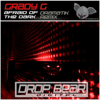 Grady G - Afraid Of The Dark (Dramatik Remix)