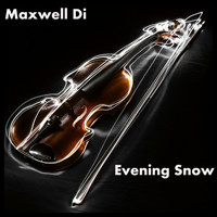 Maxwell Di - Evening Snow