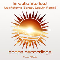 Braulio Stefield - Lux Aeterna (Sergey Lagutin Remix)