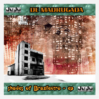 De Madrugada - Shades Of Brazilectro
