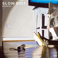 Slow Riot - Betrayed