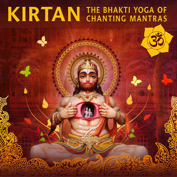 Various Artists - Kirtan: The Bhakti Yoga of Chanting Mantras