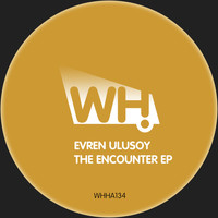 Evren Ulusoy - The Encounter EP