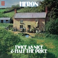 Heron - Twice as Nice & Half the Price